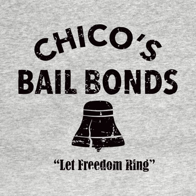 CHICO'S BAIL BONDS by The Sarah Gibs